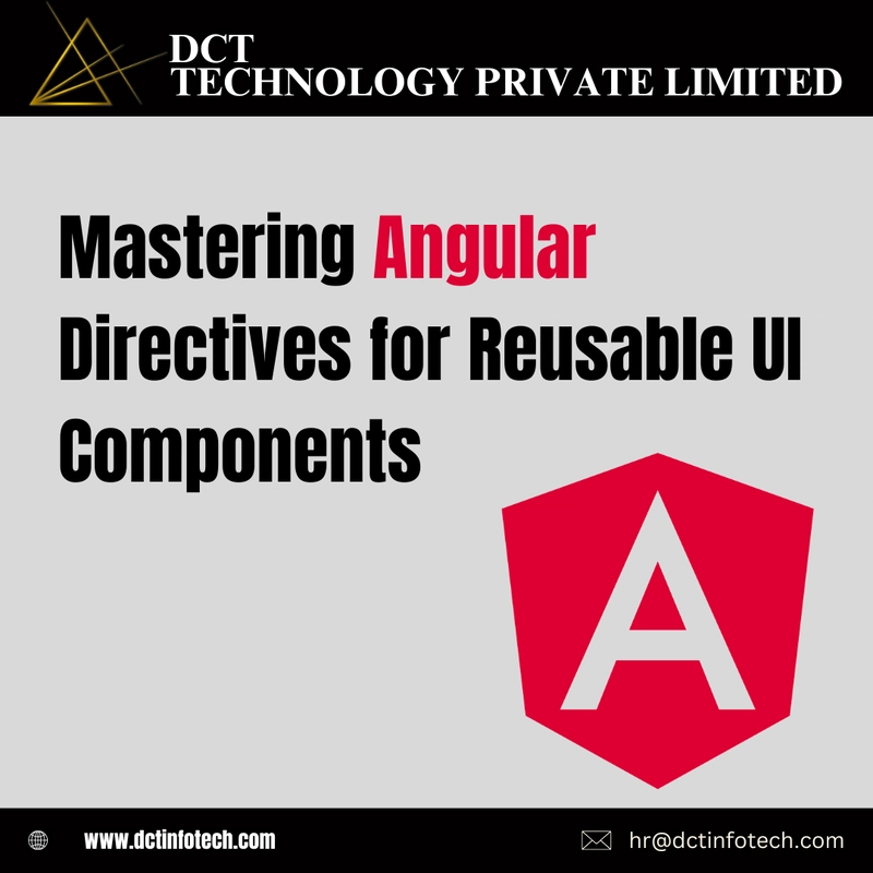 Mastering Angular Directives for Reusable UI Components