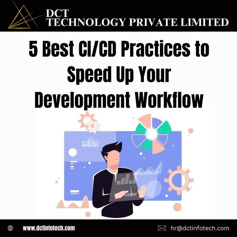 5 Best CI/CD Practices to Speed Up Your Development Workflow