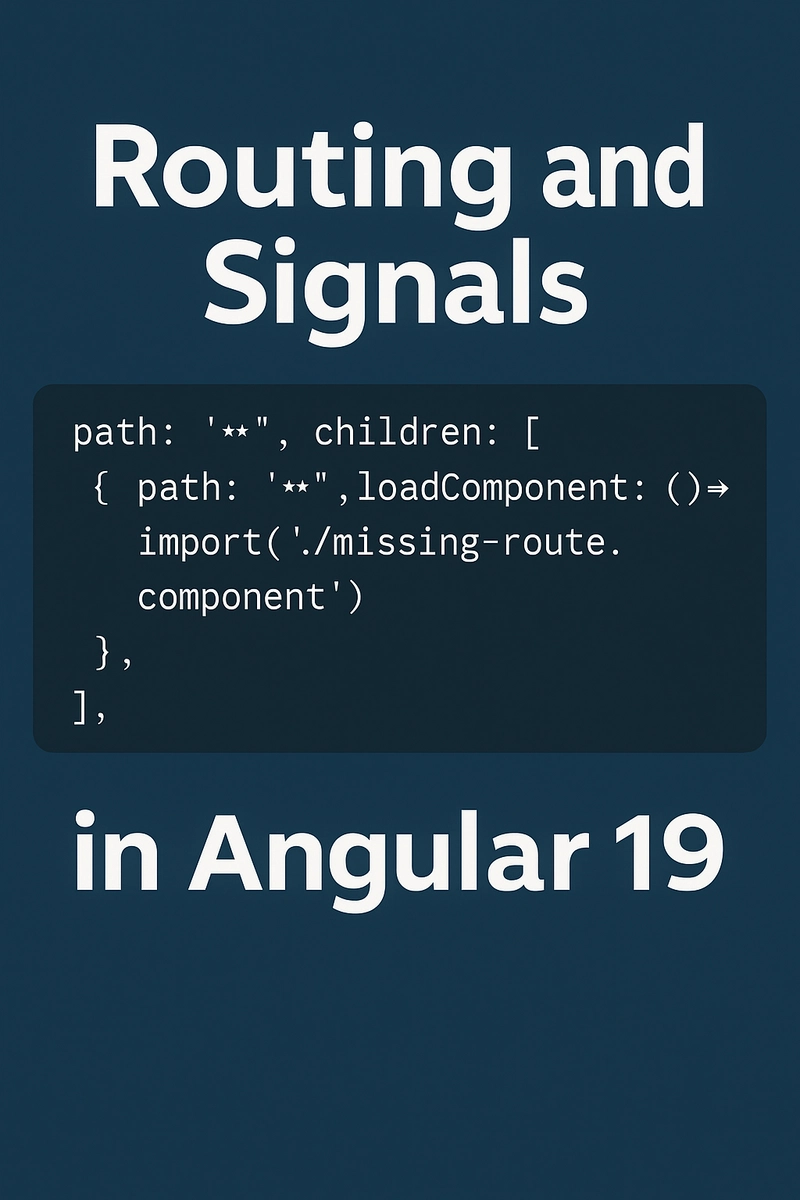 Angular 19 Routing Like a Pro: Signals + Routes + loadComponent + Fallbacks
