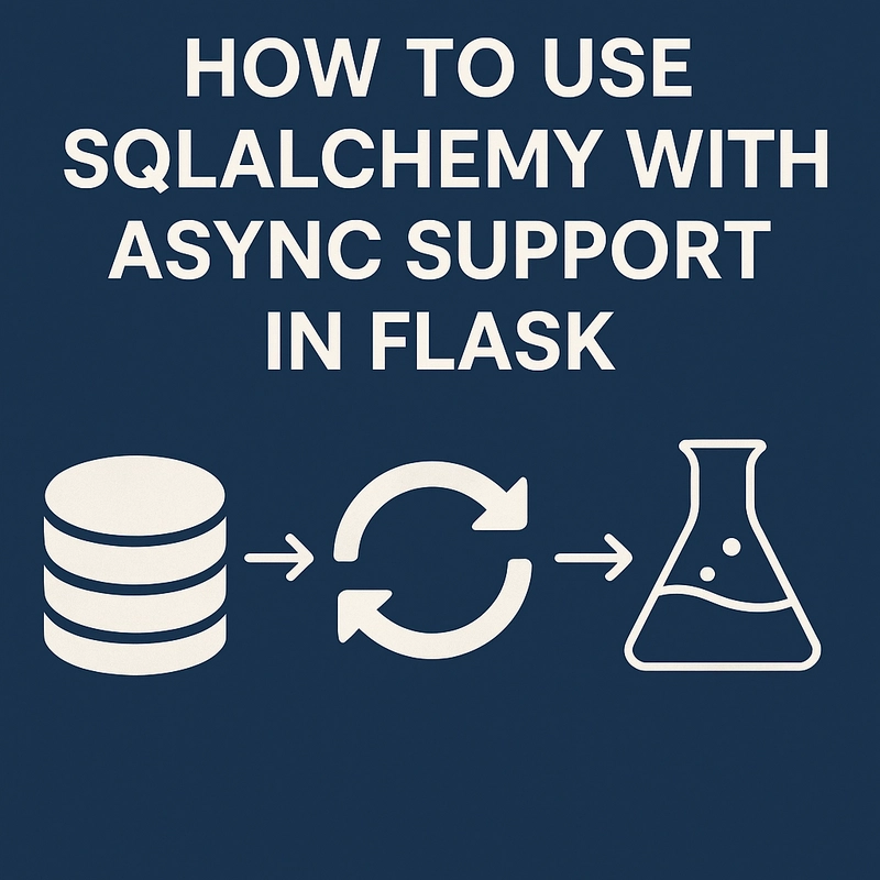 How to Use SQLAlchemy with Async Support in Flask