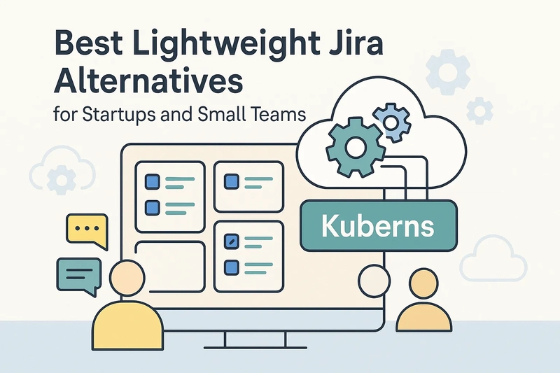 Best Lightweight Jira Alternatives for Startups and Small Teams