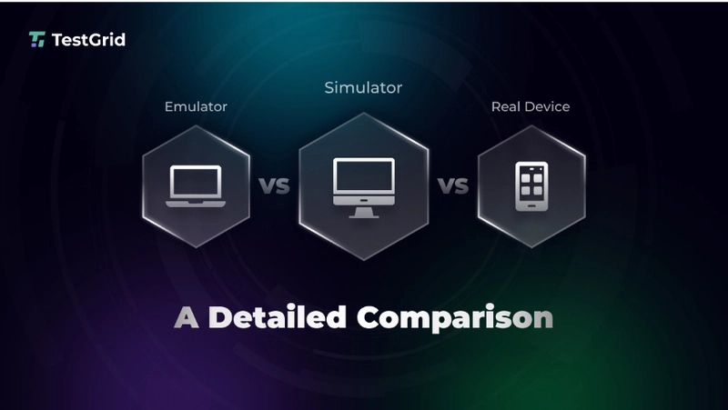 Why Is Real Device Testing Preferred Over Emulators And Simulators