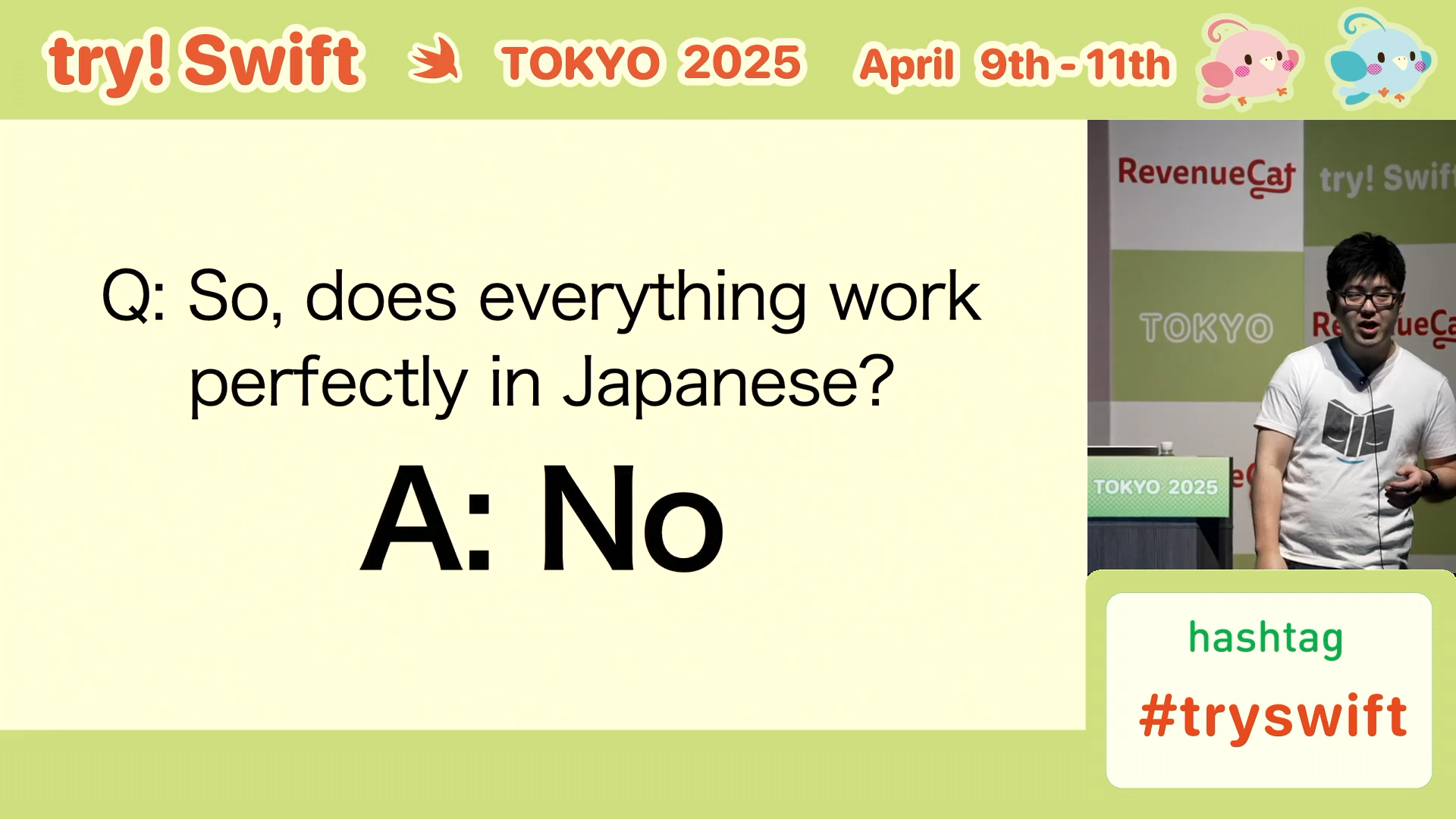 Q: So, does everything work perfectly in Japanese?