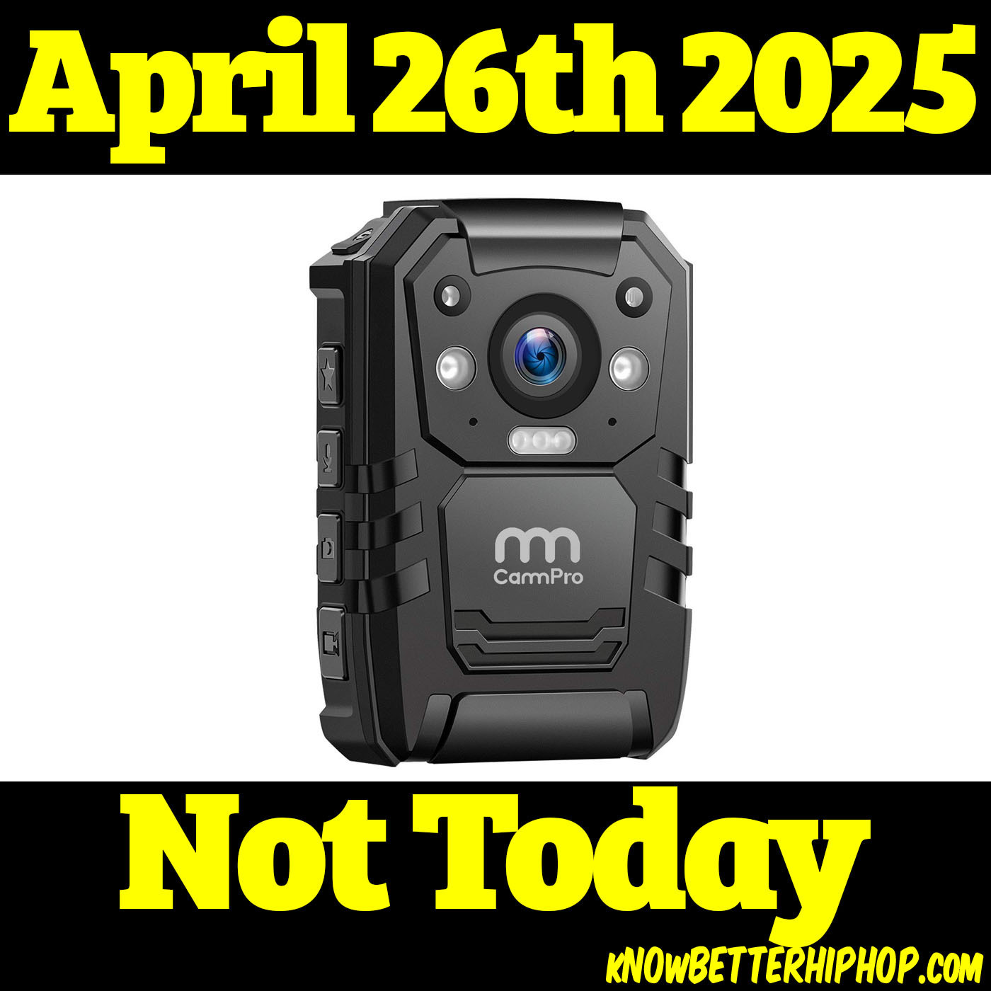 Radio show episode image of a photo of a police body cam with the words April 26th 2025 Not Yoday
