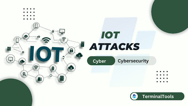 Understanding IoT Attacks: Types, Risks, and Protection Strategies