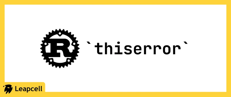 Simplifying Rust Error Handling with Thiserror