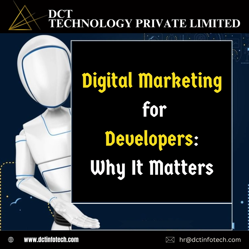 Digital Marketing for Developers: Why It Matters