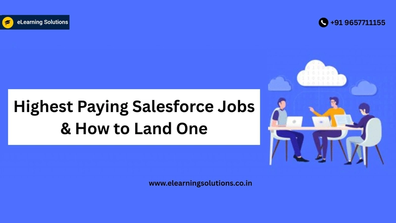 Highest Paying Salesforce Jobs & How to Land One