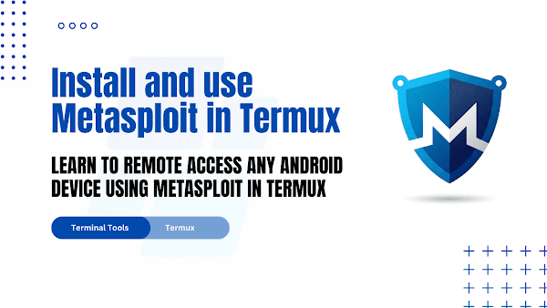 How to Install Metasploit on Android (Termux) & Ethical Remote Access Testing