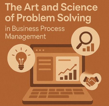 The Art and Science of Problem Solving in Business Process Management
