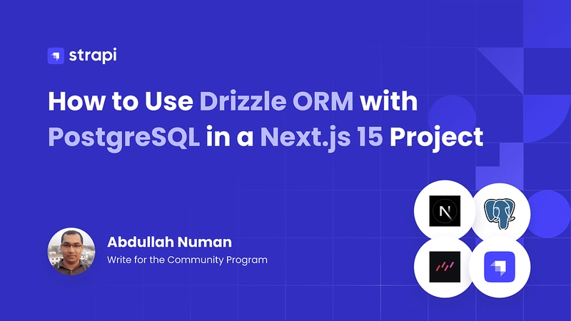How to Use Drizzle ORM with PostgreSQL in Next.js 15