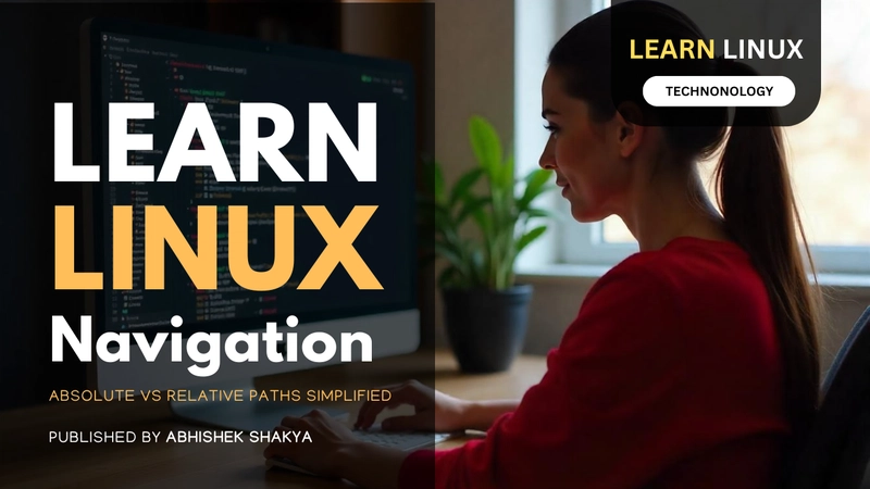Learn Linux Navigation: Absolute vs Relative Paths Simplified