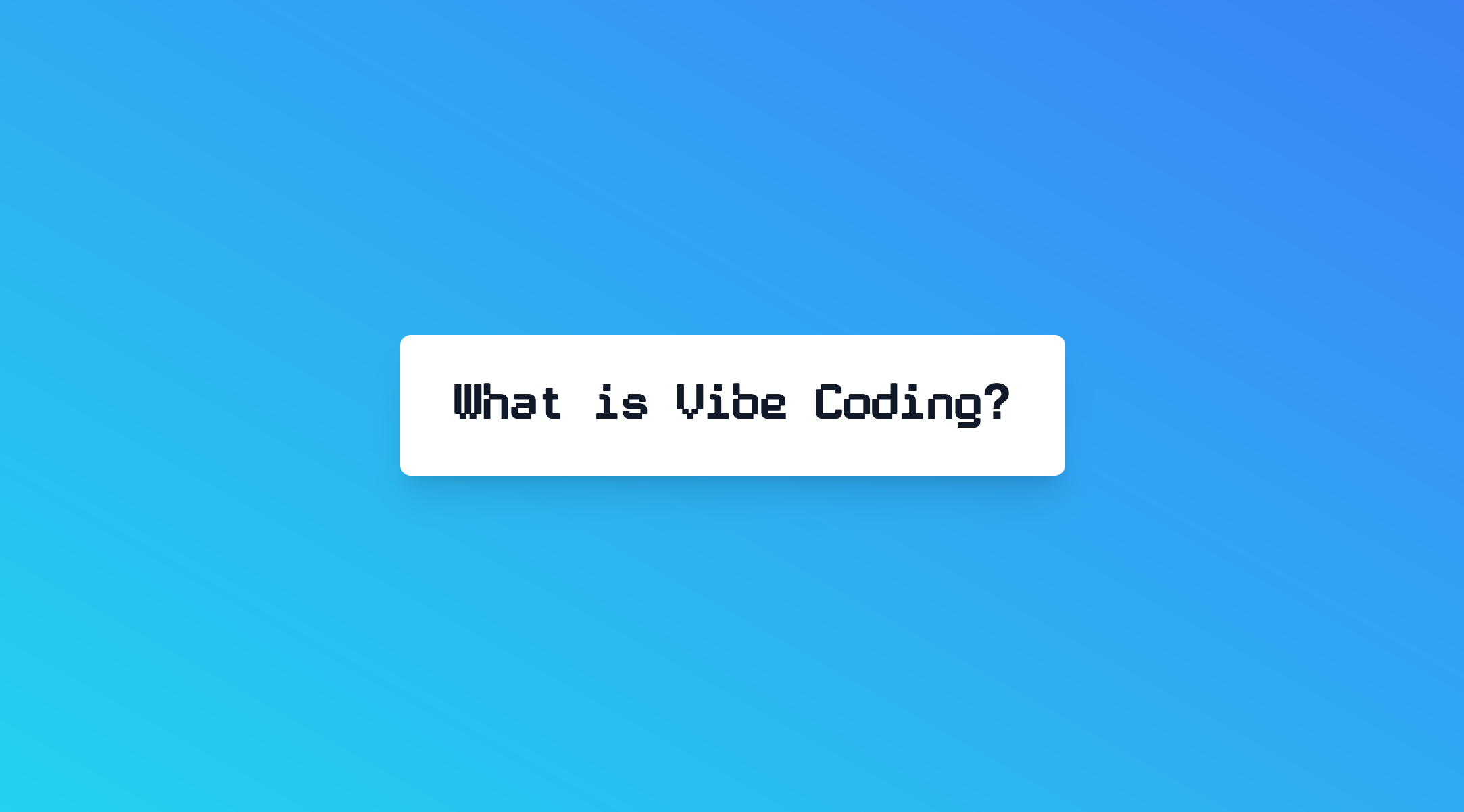 What is Vibe Coding text on a blue background