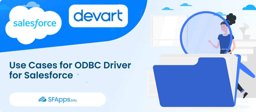 Use Cases for ODBC Driver for Salesforce