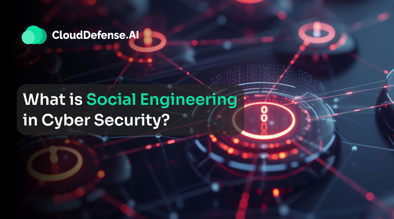 What is Social Engineering in Cyber Security?