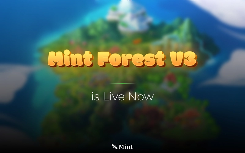 From One Tree to an Entire Forest: Mint Forest V3 Is Officially Live!