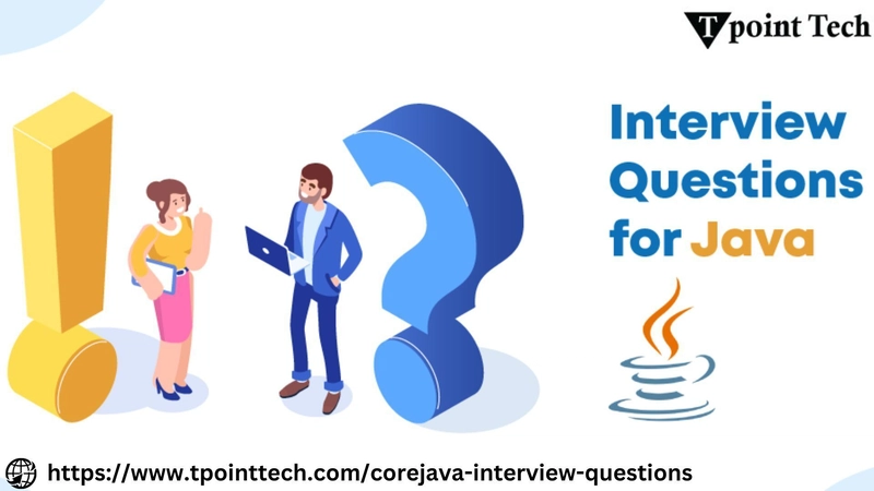 Java Interview Questions for Freshers: Your First Step to Success
