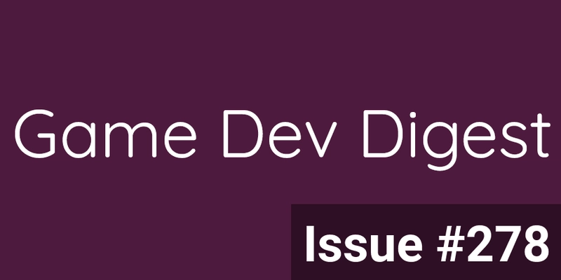 Game Dev Digest — Issue #278 - Shaders, Tools, Sales and more