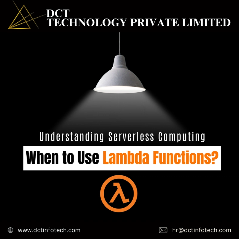 Understanding Serverless Computing: When to Use Lambda Functions?