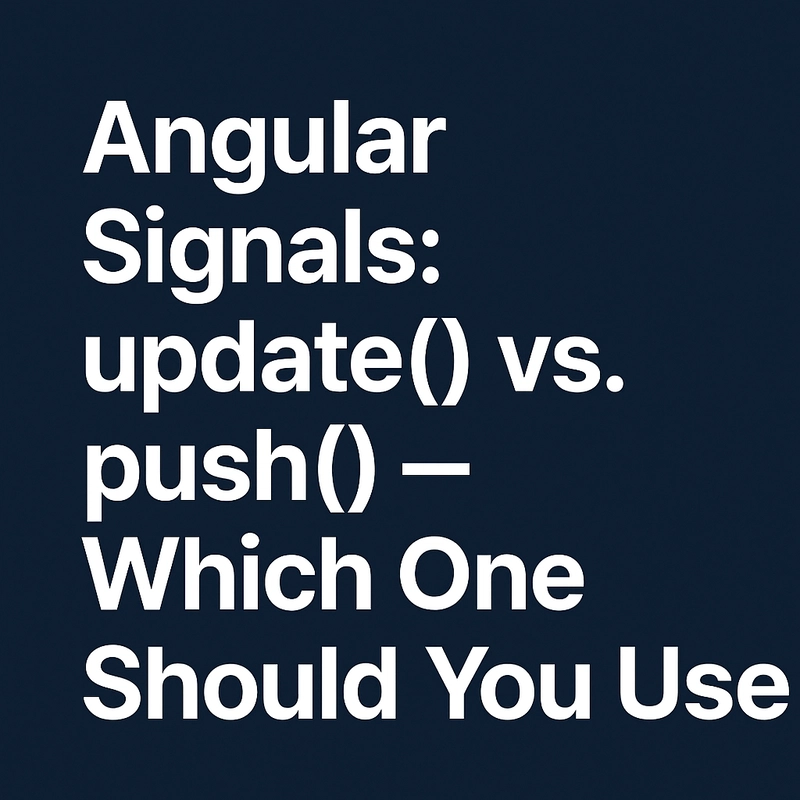 Angular 19 Signals: `update()` vs `.push()` – Why Immutability Matters