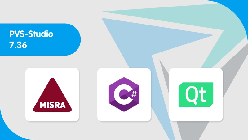 PVS-Studio 7.36: expanded MISRA support, plugin for Qt Creator 16, enhanced user annotations for C#, and much more
