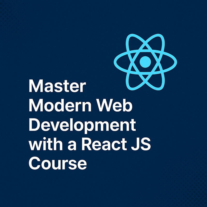 Master Modern Web Development with a React JS Course