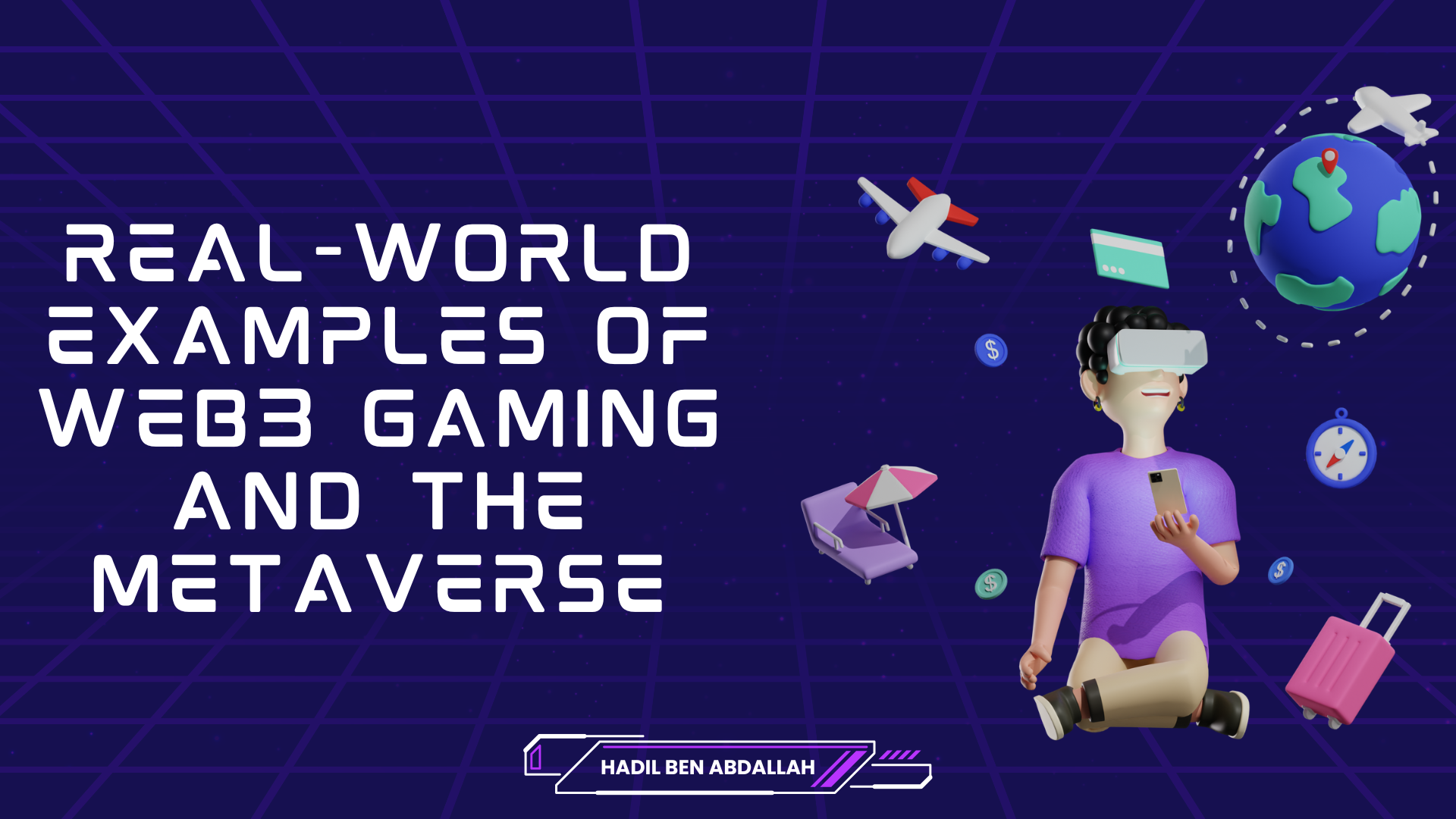 Real-World Examples of Web3 Gaming and the Metaverse