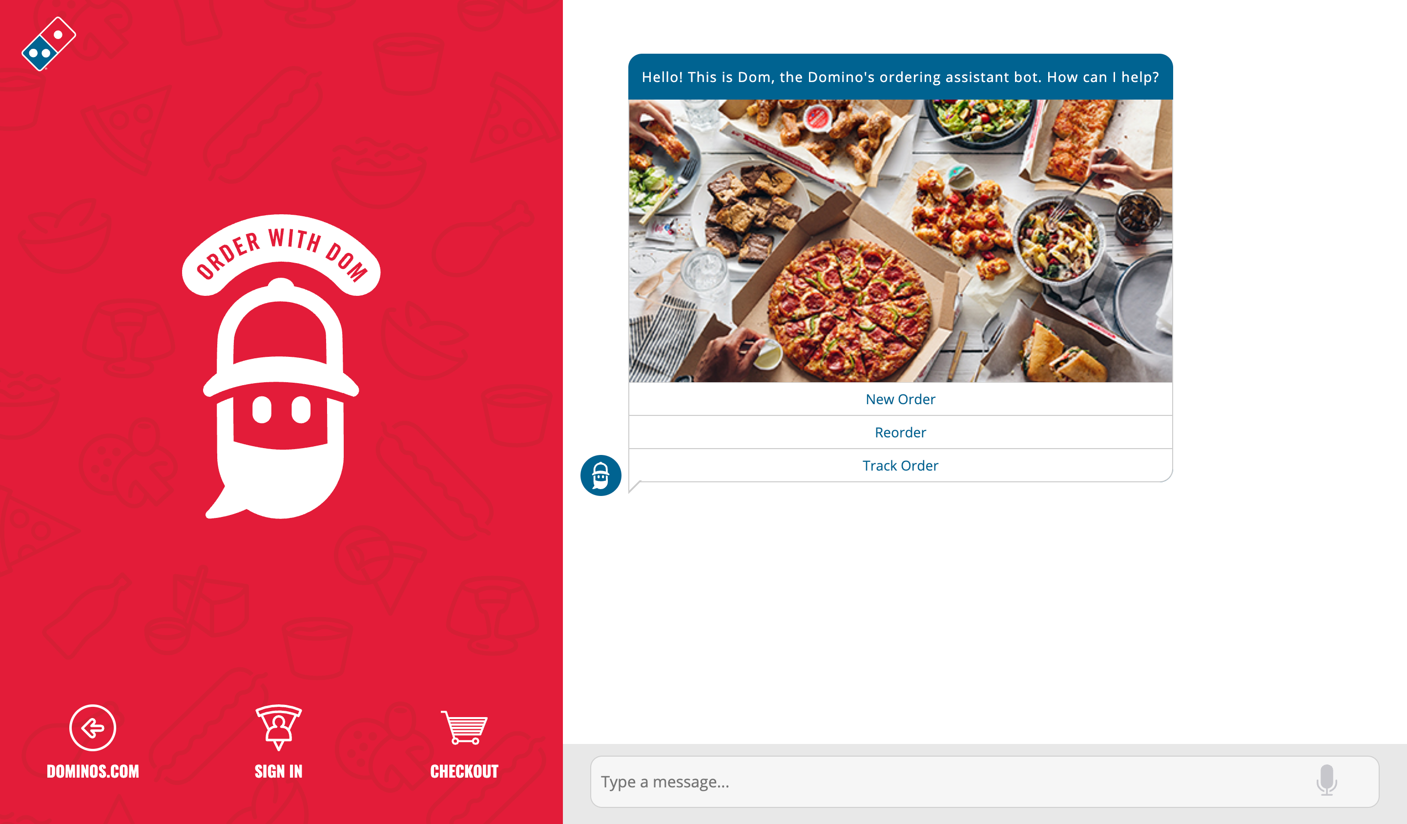 Domino's Dom is a chatbot that can help you order pizza