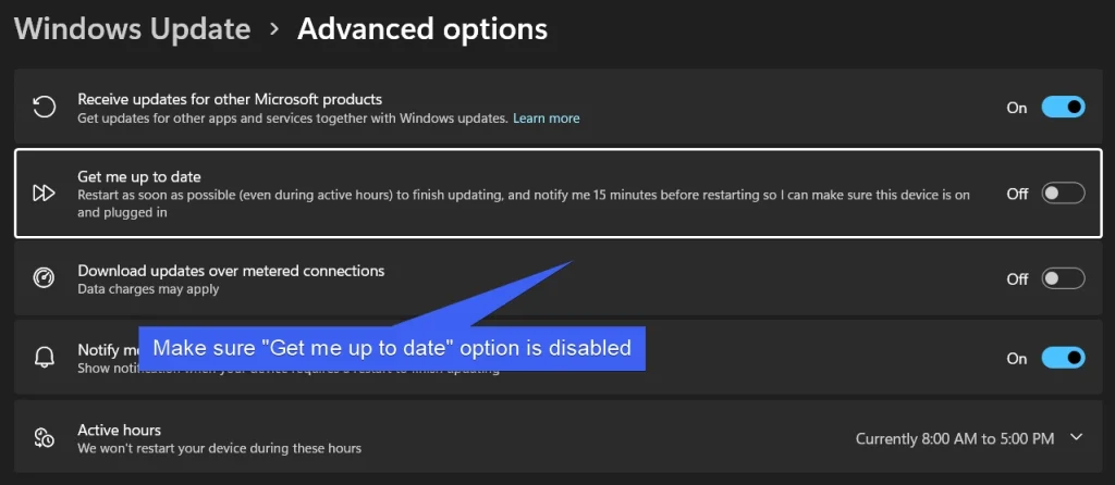 Make sure Get me up to date option is disabled
