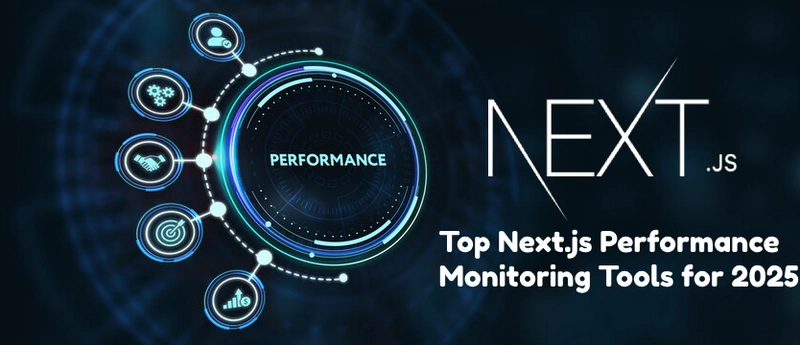 20 Essential Monitoring Tools for Next.js in 2025 📊
