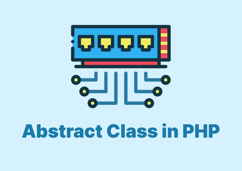 Understand How the Abstract Class Works in PHP