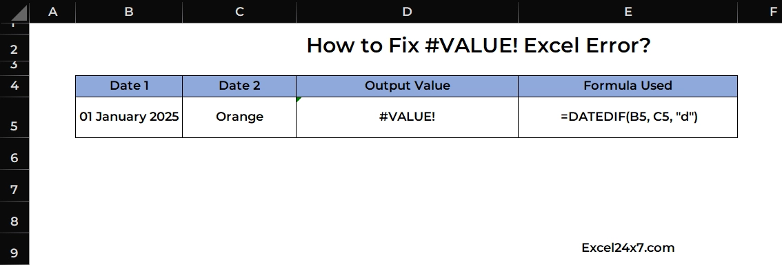 Using DATEDIF Function as Example to display #VALUE! error in Excel.