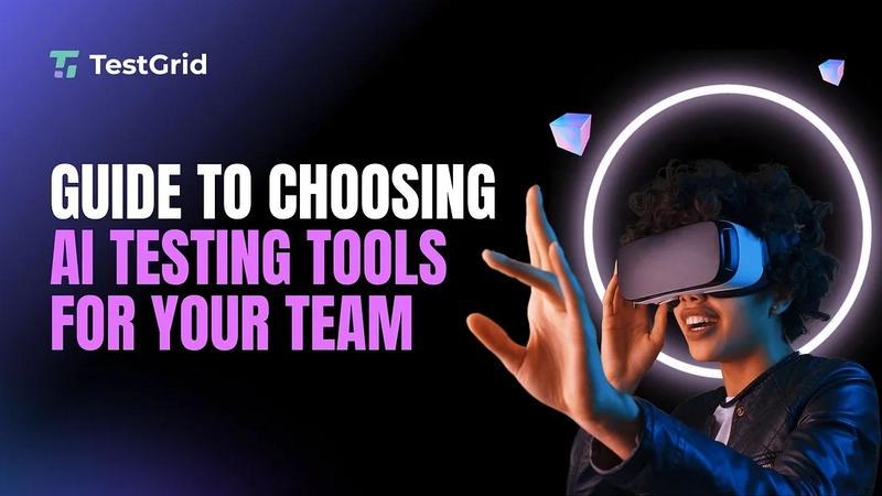 The Ultimate Guide to Choosing AI Testing Tools for Your Team