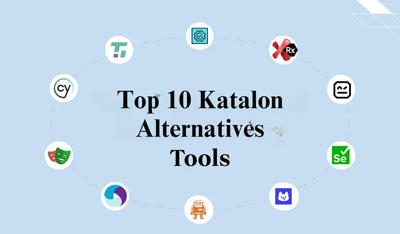 Top 10 Katalon Alternatives: A Comprehensive Comparison