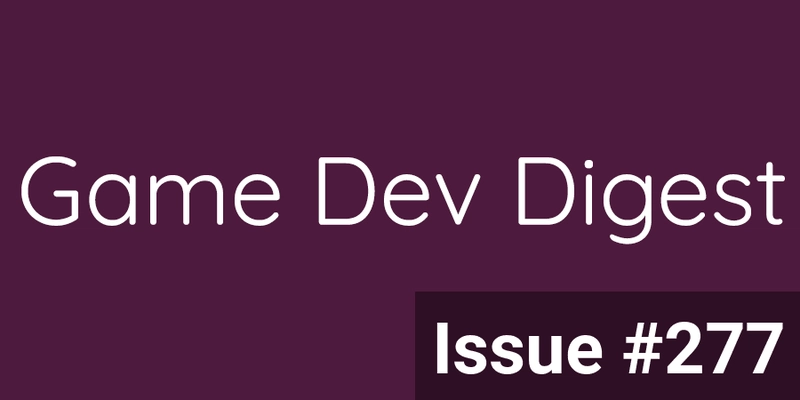 Game Dev Digest — Issue #277 - Physics, Shaders, Resources and more