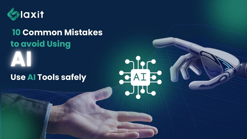 10 Common Mistakes To Avoid Using AI Writing Tools