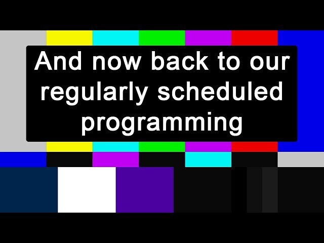 Now back to our regularly scheduled programming TV image