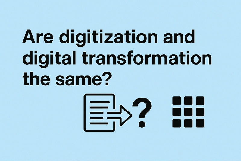 Are digitization and digital transformation the same?