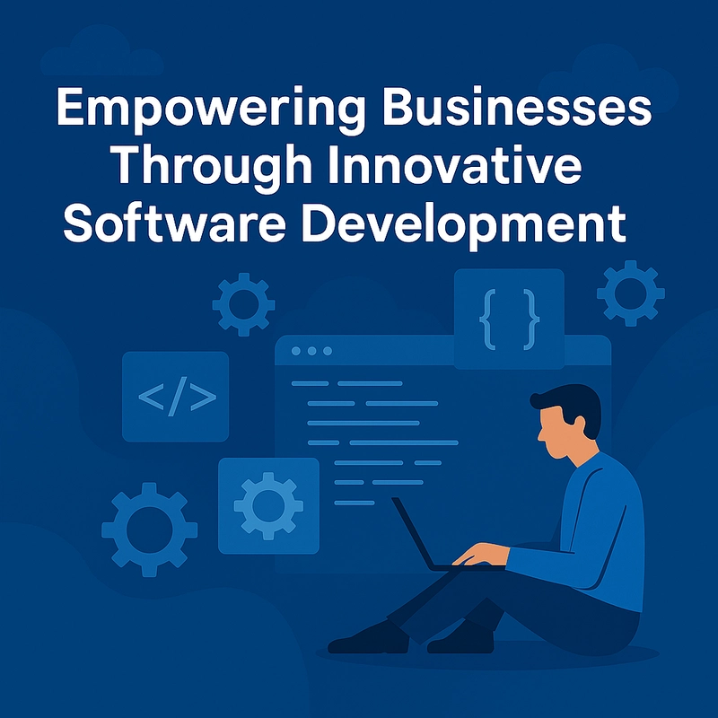 Empowering Businesses Through Innovative Software Development