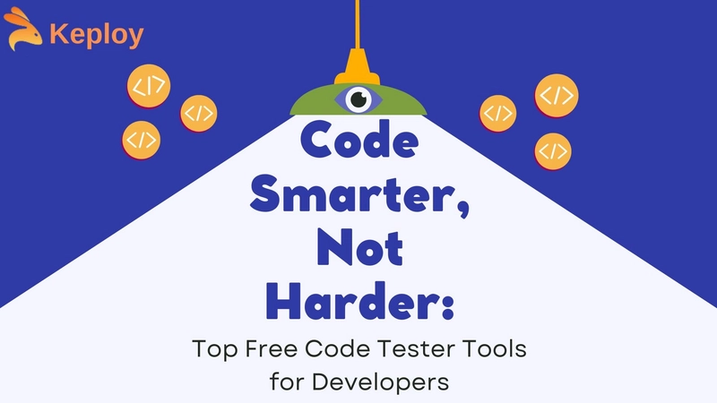 Best Free Code Tester Tools For Web & Software Developers