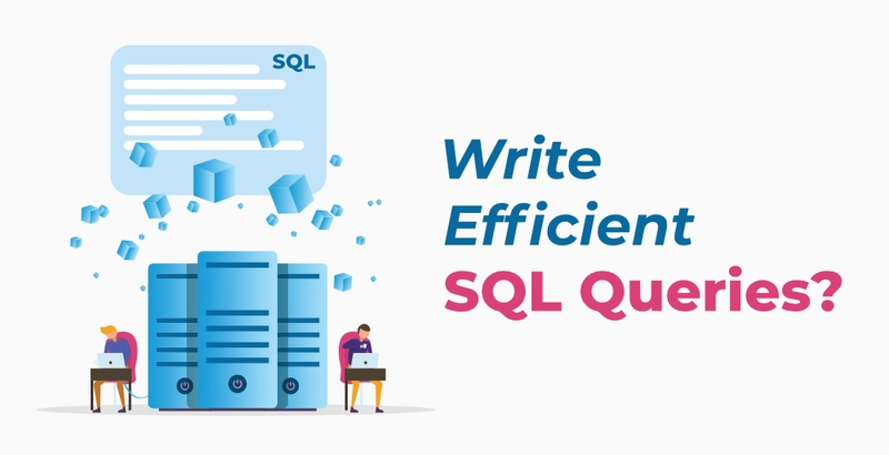 How to Optimize SQL Queries for Speed and Efficiency