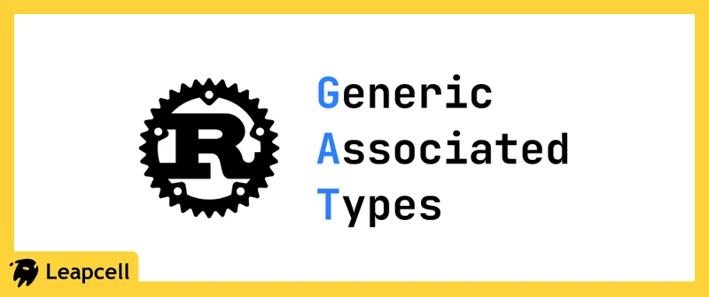 Rust's Generic Associated Types: What is It?