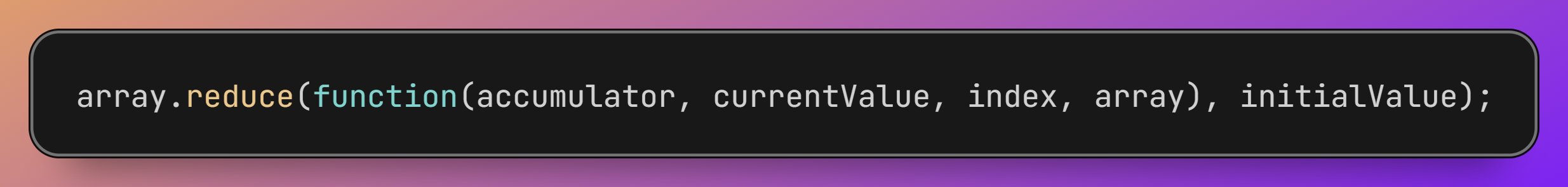  raw `reduce()` endraw  Method: Accumulating Values