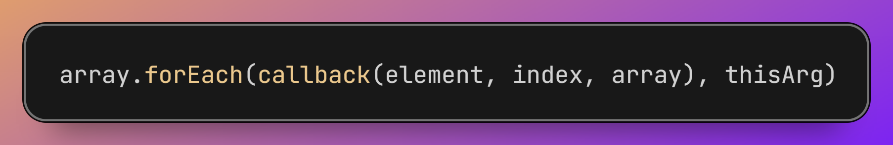  raw `forEach()` endraw  Method: Iterating Over Arrays