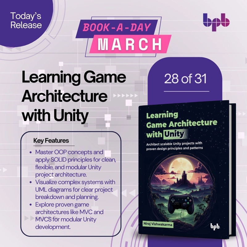 Learning Game Architecture with Unity – My New Book is Out Now!