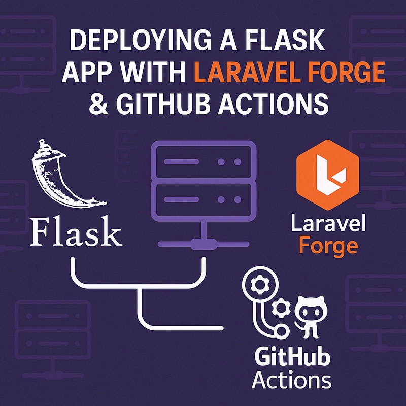 Deploying Flask with Laravel Forge + GitHub Actions