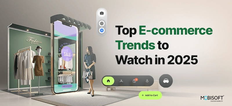 Top E-commerce Trends to Watch in 2025: Insights Into the Future of E-commerce