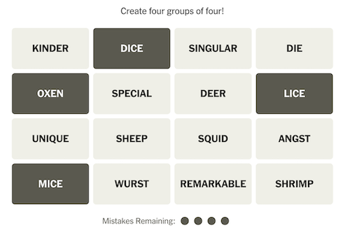 A screenshot of the New York Times puzzle Connections, the grid has 16 tiles, four of which are highlighted – MICE, OXEN, DICE, and LICE