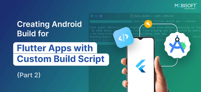 Creating Android Build for Flutter Apps with Custom Build Script (Part 2)