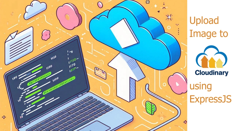 Creating an ExpressJs Endpoint to Upload Single Image to Cloudinary